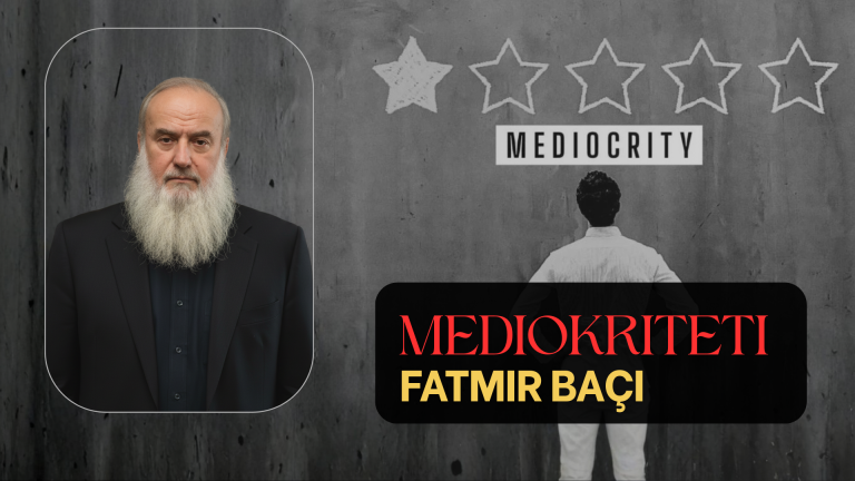 MEDIOKRITETI (si paradigmë e shfaqjes dhe si krizë e shkrimsisë) – Fatmir Baçi PËR DINJITETIN - Fatmir Baçi