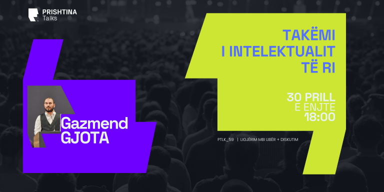 Rikthehet “Prishtina Talks”: Çfarë e formëson një intelektual të ri sot? Gazmend Gjota hap sezonin e katërt Rikthehet "Prishtina Talks": Çfarë e formëson një intelektual të ri sot? Gazmend Gjota hap sezonin e katërt