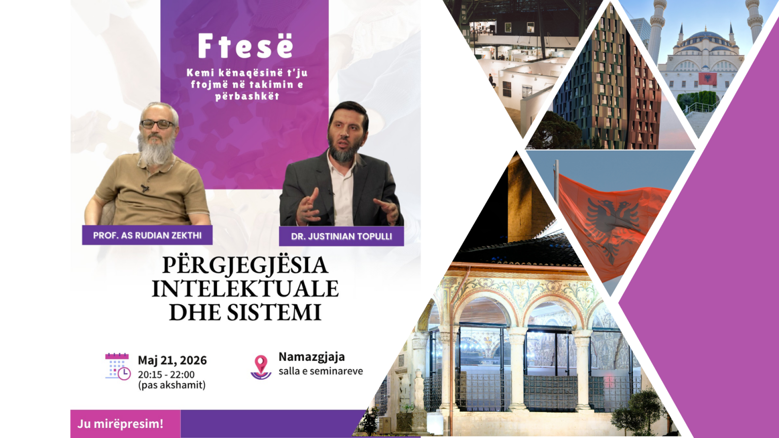 NJOFTIM: “Përgjegjësia Intelektuale dhe Sistemi” – Një ftesë për reflektim të thellë me Prof. As. Rudian Zekthi dhe Dr. Justinian Topulli NJOFTIM: "Përgjegjësia Intelektuale dhe Sistemi" – Një ftesë për reflektim të thellë me Prof. As. Rudian Zekthi dhe Dr. Justinian Topulli